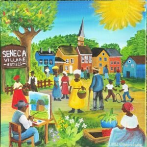 "Seneca Village" By Lathenia Janae